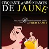 Cinquante et une nuances de jaune - Comédie de Besançon