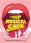 Le peep musical show - Le Bout - Salle Ronde