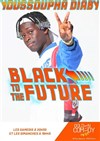 Youssoupha Diaby dans Black to the Future - Golden Comedy Spot