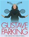Gustave Parking dans De mieux en mieux pareil - Espace Gerson
