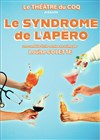 Le syndrome de l'Apéro - Salle Pierre Lamy
