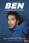 Ben dans Il a beaucoup pleuvu - Comédie Le Mans