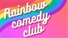 Rainbow Comedy Club - Cabaret des Merveilles