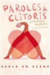 Affiche de Stéphanie Agrain dans Paroles de Clitoris