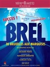 Brel, de Bruxelles aux Marquises - Petit Théâtre des Variétes
