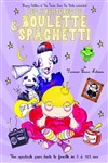 Les Aventures de Boulette et Spaghetti - Théâtre Essaion