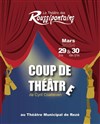Coup de Théâtre - Théâtre Municipal de Rezé