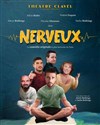 Nerveux - Théâtre Clavel