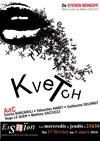 Kvetch - Théâtre Essaion