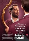 Pierre Emonot dans Face au peuple - Théâtre du Marais