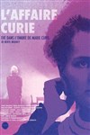 L'Affaire Curie : Eve, dans l'ombre de Marie Curie - Théâtre La Luna 