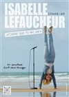 Isabelle Lefaucheur dans J'espère que tu vas bien - La Compagnie du Café-Théâtre - Petite salle