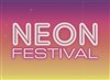Neon Festival - Théâtre de Verdure