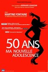 Martine Fontaine dans 50 ans... Ma nouvelle adolescence ! - Comédie du Finistère - Les ateliers des Capuçins
