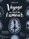 Voyage au bout de l'amour - La Comédie des Alpes
