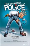 Pas d'panique ! C'est la police... - Défonce de Rire
