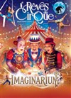 Le Cirque Classico dans Rêves de Cirque | Nice - Chapiteau du Cirque Théâtre Classico