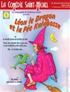Léon le dragon et la Fée Kalabosse - La Comédie Saint Michel - grande salle 