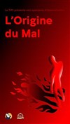 L'origine du mal - Improvidence Bordeaux