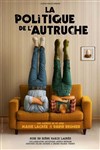 La Politique de l'Autruche - Péniche Théâtre Story-Boat
