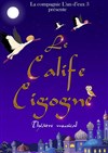 Le Calife Cigogne - Le Petit Théâtre de Nivelle - Salle Pierre Arditi
