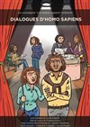 Dialogues d'homos sapiens - Théâtre de l'Echange