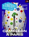 Un caméléon à Paris - Le Funambule Montmartre