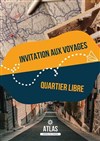 Atlas, invitation au voyage - Improvidence Bordeaux