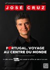 José Cruz dans Portugal, Voyage au Centre du Monde - Salle Edith Piaf