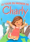 Le tour du monde de Charly - Théâtre des Chartrons