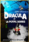 Dracula et la petite souris - Théâtre Bellecour