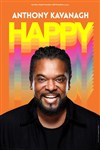 Anthony Kavanagh dans Happy - Maison de la Culture 