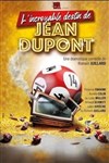 L'incroyable destin de Jean Dupont - Théâtre à l'Ouest de Lyon