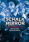 Mathieu Schalk dans Schalk Mirror - Théâtre BO Saint Martin