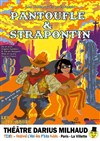 Pantoufle et Strapontin - Théâtre Darius Milhaud