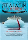 Et à la fin, ils meurent - La Manufacture des Abbesses