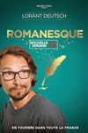 Lorant Deutsch dans Romanesque - Théâtre à l'Ouest de Lyon