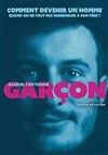 Samuel Certenais dans Garçon - La Compagnie du Café-Théâtre - Petite salle