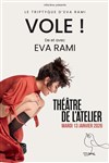 Eva Rami dans Vole ! - Théâtre de l'Atelier