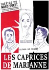 Les Caprices de Marianne - Théâtre du Nord-Ouest