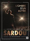 Sardou, l'ombre d'un autre - Théâtre à l'Ouest de Lyon