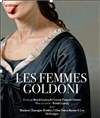 Les femmes Goldoni - Théâtre Le Petit Manoir