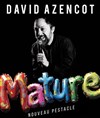 David Azencot dans Mature - Le Solo