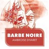 Barbe Noire - Opéra de Massy