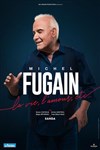 Michel Fugain : La vie, l'amour, etc. - Espace des Arts