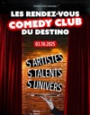 Les rendez-vous comedy club du Destino - Le Destino