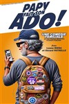 Papy fait son ado ! - Comédie de la Roseraie