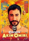 Akim Omiri dans Contexte - La scène de Strasbourg