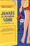 Jamais le deuxième soir - Théâtre à l'Ouest