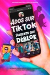 Ados sur TikTok, Parents qui déblok - Théâtre à l'Ouest